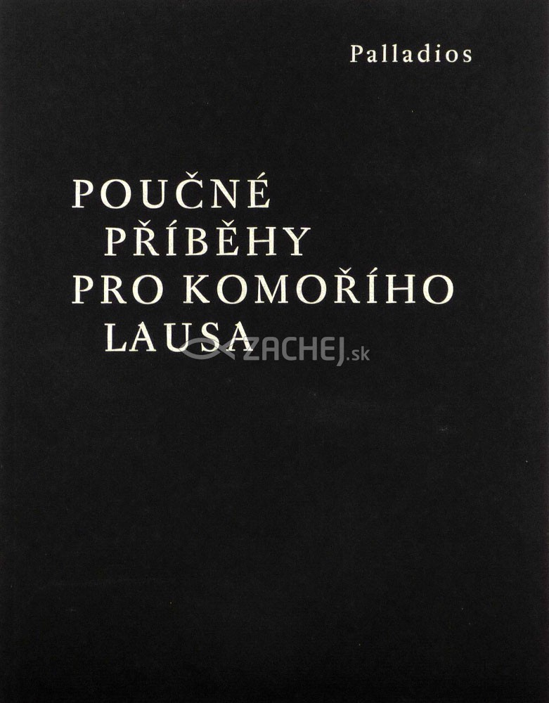 Poučné příběhy pro komořího Lausa | Palladios | 7,28 € - obrázok Poučné příběhy pro komořího Lausa