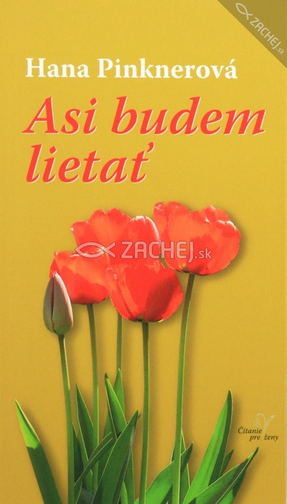Asi budem lietať | Hana Pinknerová | 2,81 € - obrázok Asi budem lietať