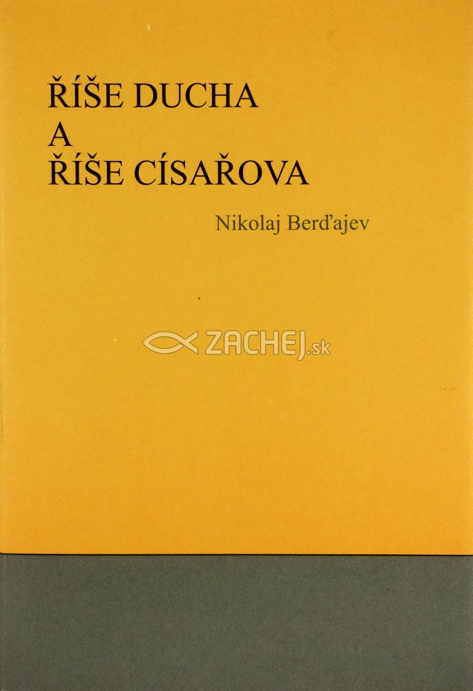 Říše Ducha a říše císařova | Nikolaj Alexandrovič Berďajev | 5,82 € - obrázok Říše Ducha a říše císařova