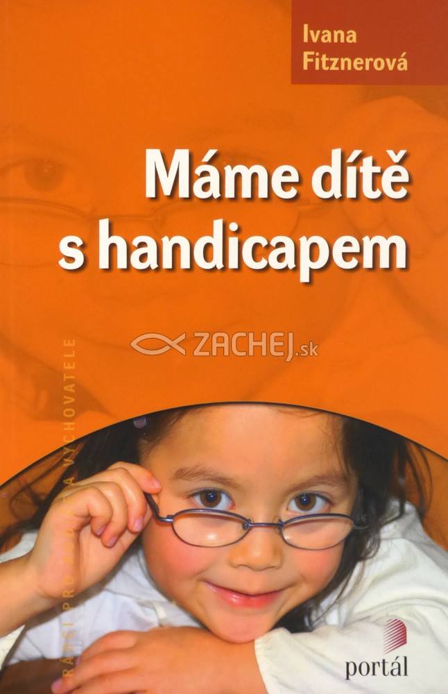 Máme díte s handicapem | Ivana Fitznerová | 9,60 € - obrázok Máme díte s handicapem