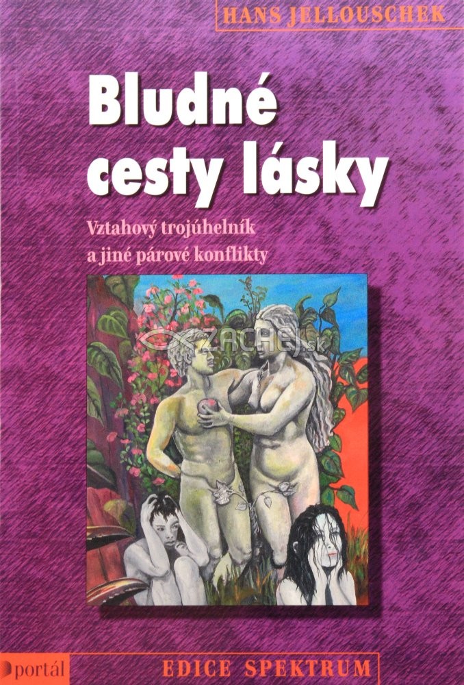 Bludné cesty lásky - Vztahový trojúhelník a jiné párové konflikty | Hans Jellouschek | 13,43 € - obrázok Bludné cesty lásky - Vztahový trojúhelník a jiné párové konflikty