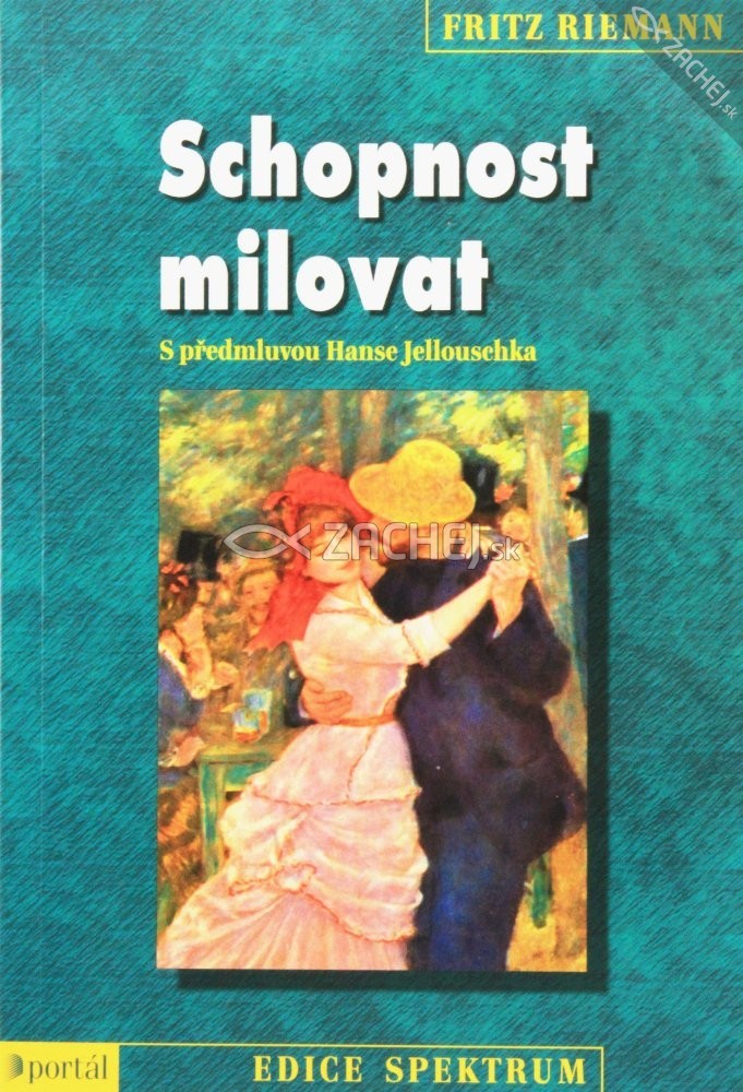Schopnost milovat - S předmluvou Hanse Jellouschka | Fritz Riemann | 7,86 € - obrázok Schopnost milovat - S předmluvou Hanse Jellouschka