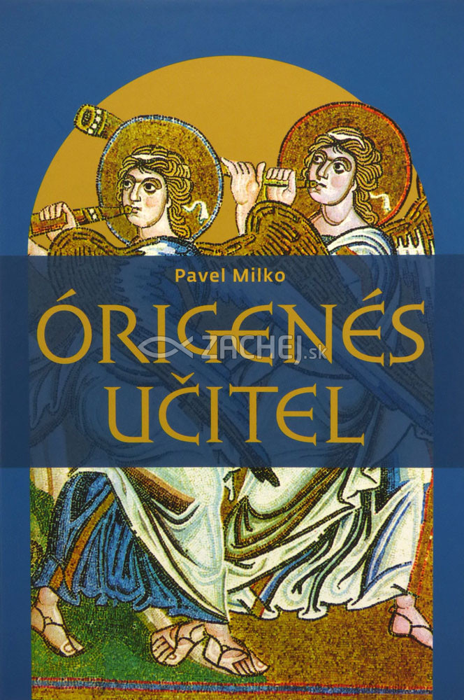 Órigenés učitel | Pavel Milko | 9,60 € - obrázok Órigenés učitel