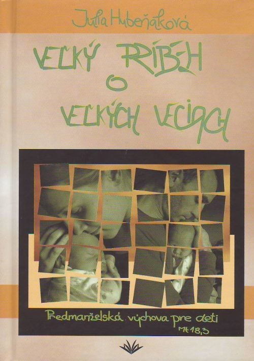 Veľký príbeh o veľkých veciach | Júlia Hubeňaková | 7,08 € - obrázok Veľký príbeh o veľkých veciach