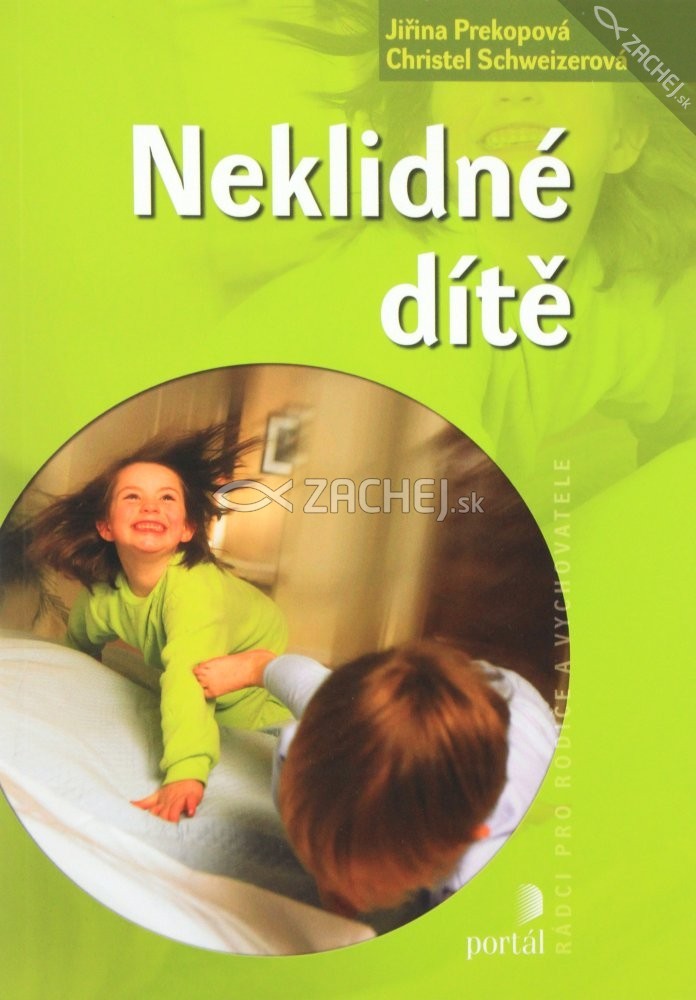 Neklidné dítě | Jiřina Prekopová Christel Schweizerová | 9,82 € - obrázok Neklidné dítě