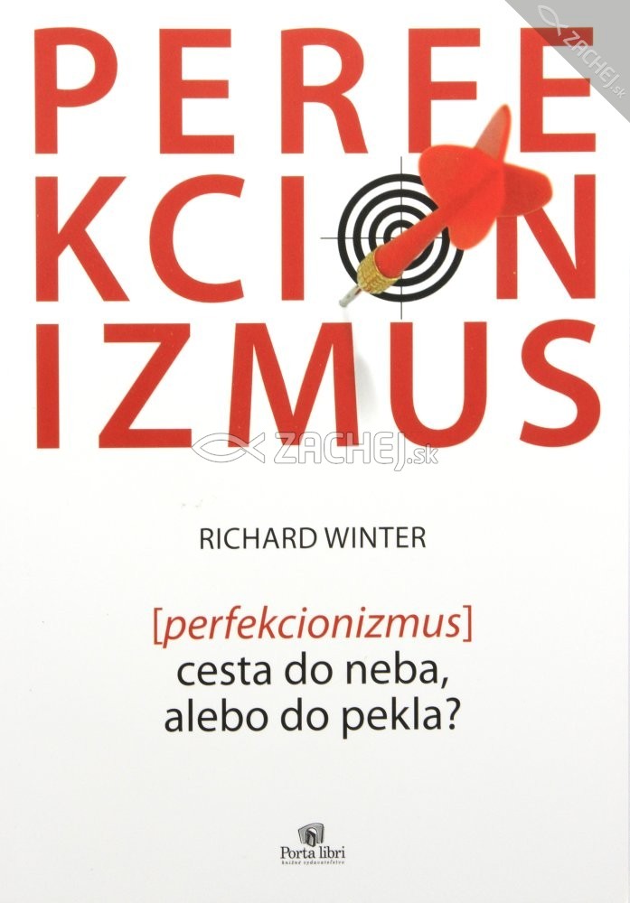 Perfekcionizmus - Cesta do neba, alebo do pekla? | Richard Winter | 3,40 € - obrázok Perfekcionizmus - Cesta do neba, alebo do pekla?