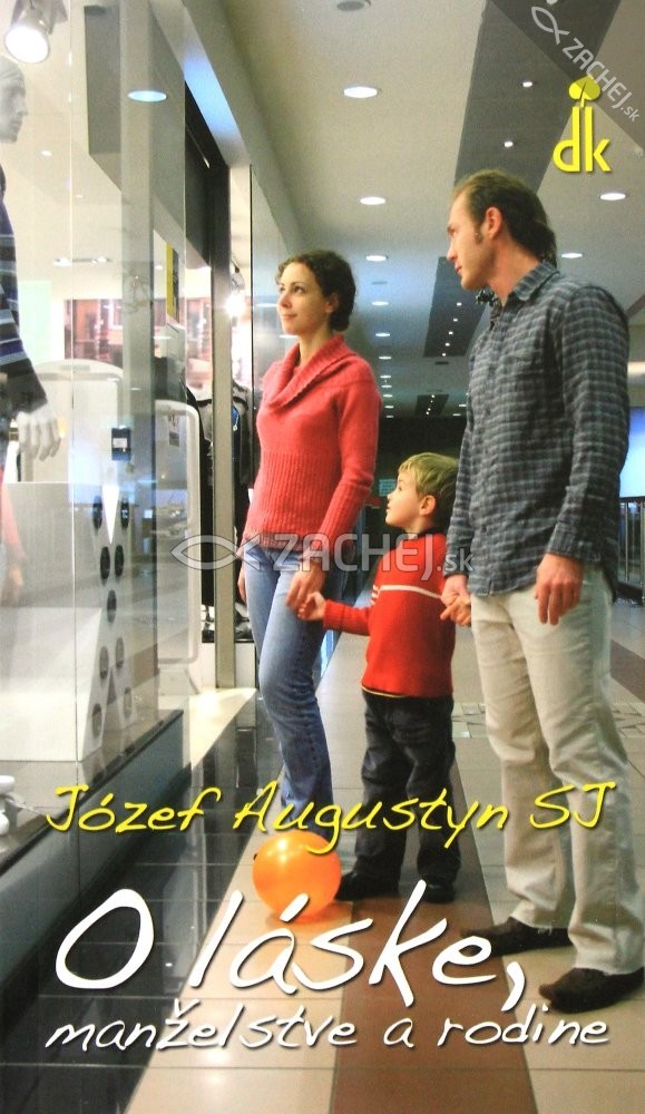 O láske, manželstve a rodine | Józef Augustyn | 4,80 € - obrázok O láske, manželstve a rodine
