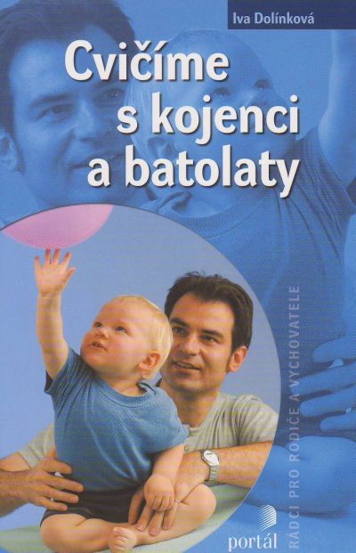 Cvičíme s kojenci a batolaty | Iva Dolínková | 8,73 € - obrázok Cvičíme s kojenci a batolaty