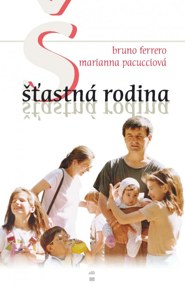 Šťastná rodina | Bruno Ferrero Marianna Pacucciová | 4,85 € - obrázok Šťastná rodina