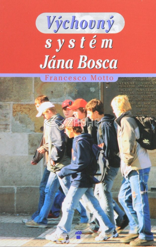 Výchovný systém Jána Bosca | Francesco Motto | 4,37 € - obrázok Výchovný systém Jána Bosca