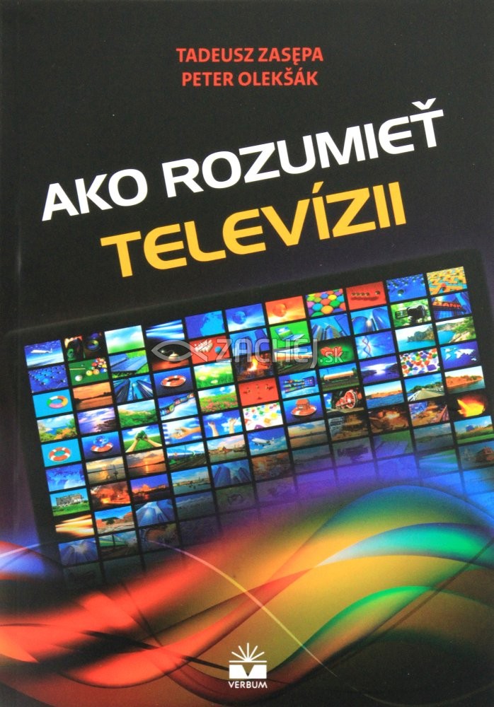 Ako rozumieť televízií | Tadeusz Zasepa Peter Olekšák | 9,60 € - obrázok Ako rozumieť televízií