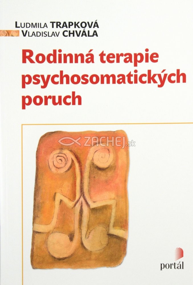 Rodinná terapie psychosomatických poruch | Ludmila Trapková Vladislav Chvála | 16,00 € - obrázok Rodinná terapie psychosomatických poruch
