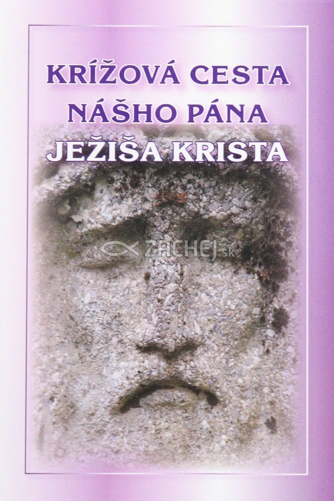 Krížová cesta nášho Pána Ježiša Krista (zbierka 7 krížových ciest) | Vincent Malý (ed.) | 2,04 € - obrázok Krížová cesta nášho Pána Ježiša Krista (zbierka 7 krížových ciest)