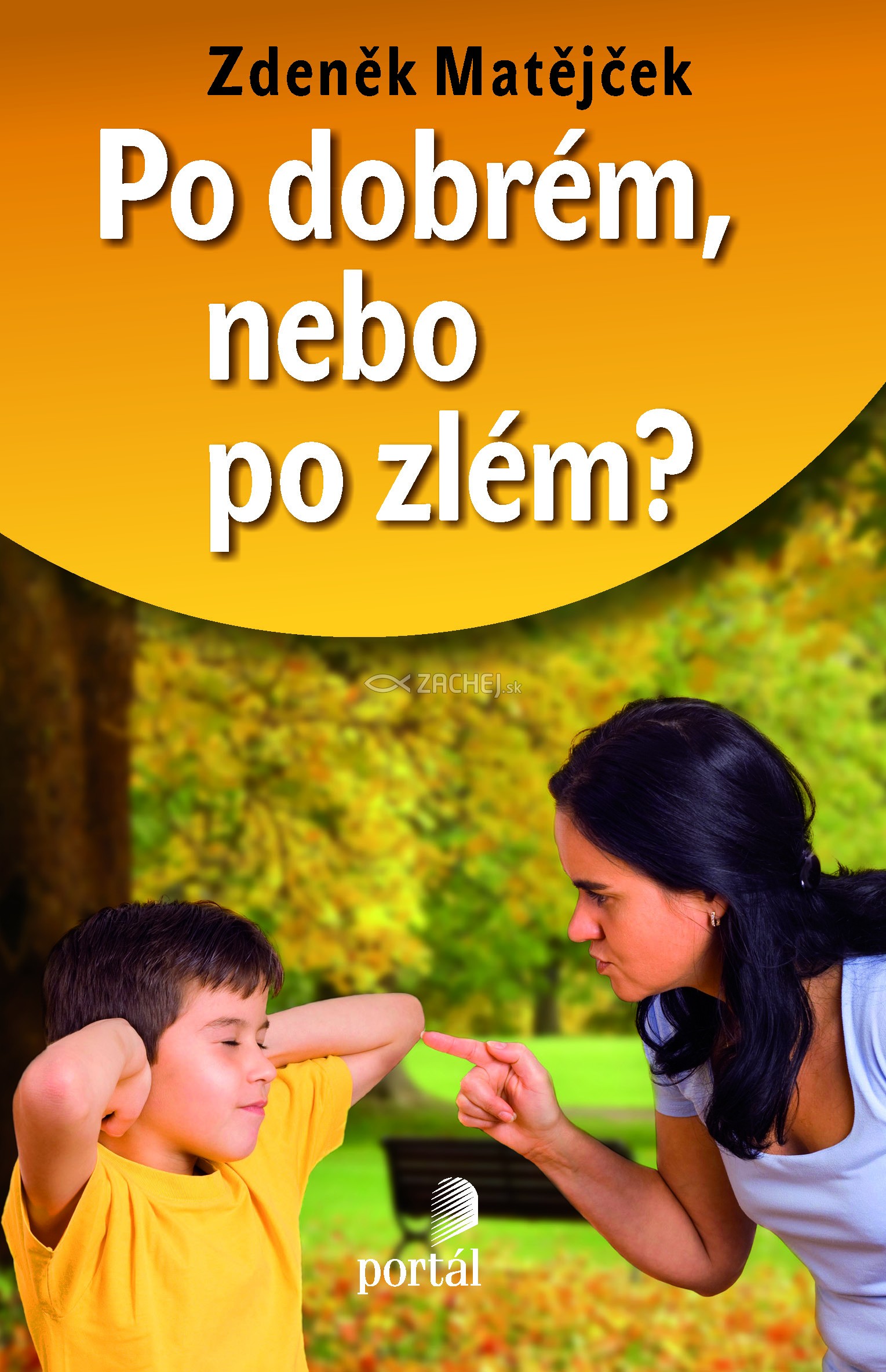 Po dobrém, nebo po zlém? | Zdeněk Matějček | 6,69 € - obrázok Po dobrém, nebo po zlém?