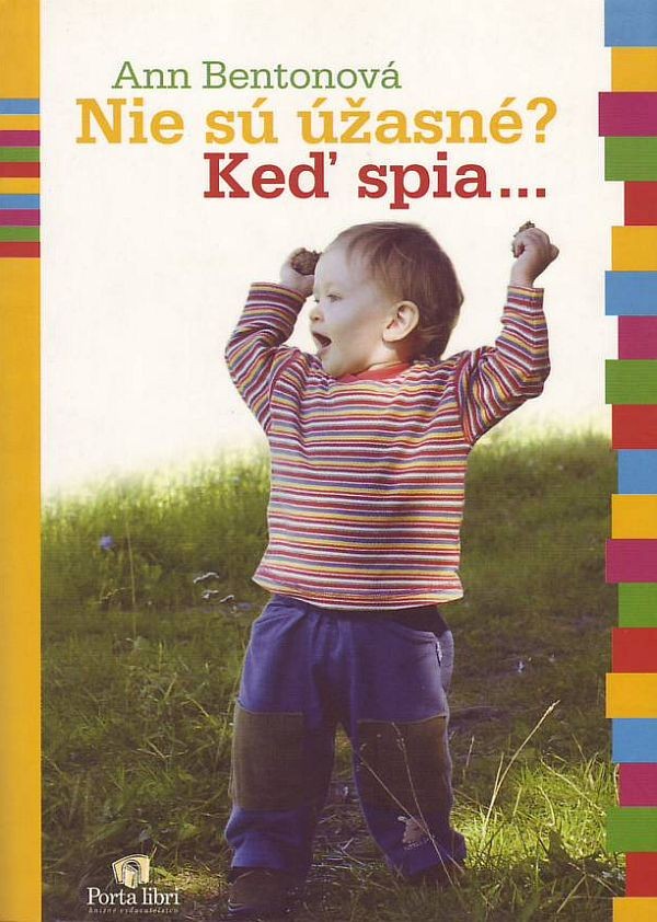 Nie sú úžasné? Keď spia... | Ann Bentonová | 2,74 € - obrázok Nie sú úžasné? Keď spia...