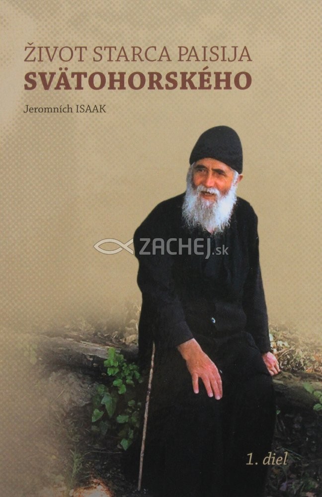 Život starca Paisija Svätohorského - 1. diel | Jeromních Isaak | 19,50 € - obrázok Život starca Paisija Svätohorského - 1. diel