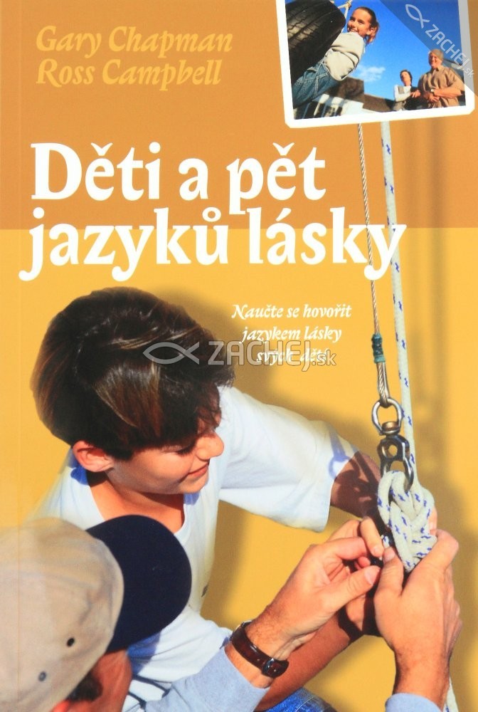 Děti a pět jazyků lásky - Naučte se hovořit jazykem lásky svých dětí | Gary Chapman Ross Campbell | 8,83 € - obrázok Děti a pět jazyků lásky - Naučte se hovořit jazykem lásky svých dětí