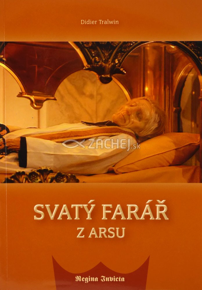 Svatý Farář z Arsu | Didier Tralwin | 7,37 € - obrázok Svatý Farář z Arsu
