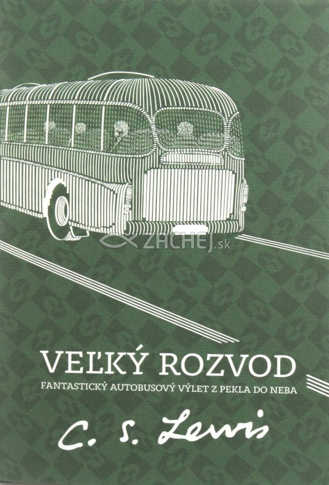 Veľký rozvod - Fantastický autobusový výlet z pekla do neba | C. S. Lewis | 9,65 € - obrázok Veľký rozvod - Fantastický autobusový výlet z pekla do neba