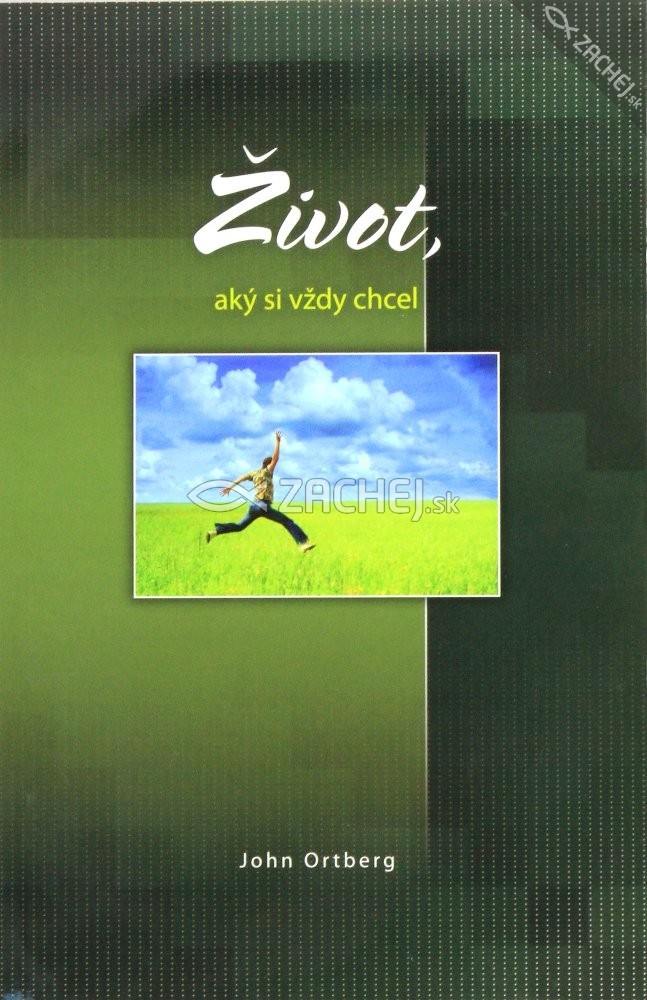 Život, aký si vždy chcel | John Ortberg | 8,73 € - obrázok Život, aký si vždy chcel