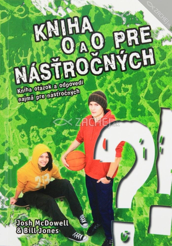 Kniha O a O pre násťročných - Kniha otázok a odpovedí najmä pre násťročných | Josh McDowell Bill Jones | 8,25 € - obrázok Kniha O a O pre násťročných - Kniha otázok a odpovedí najmä pre násťročných