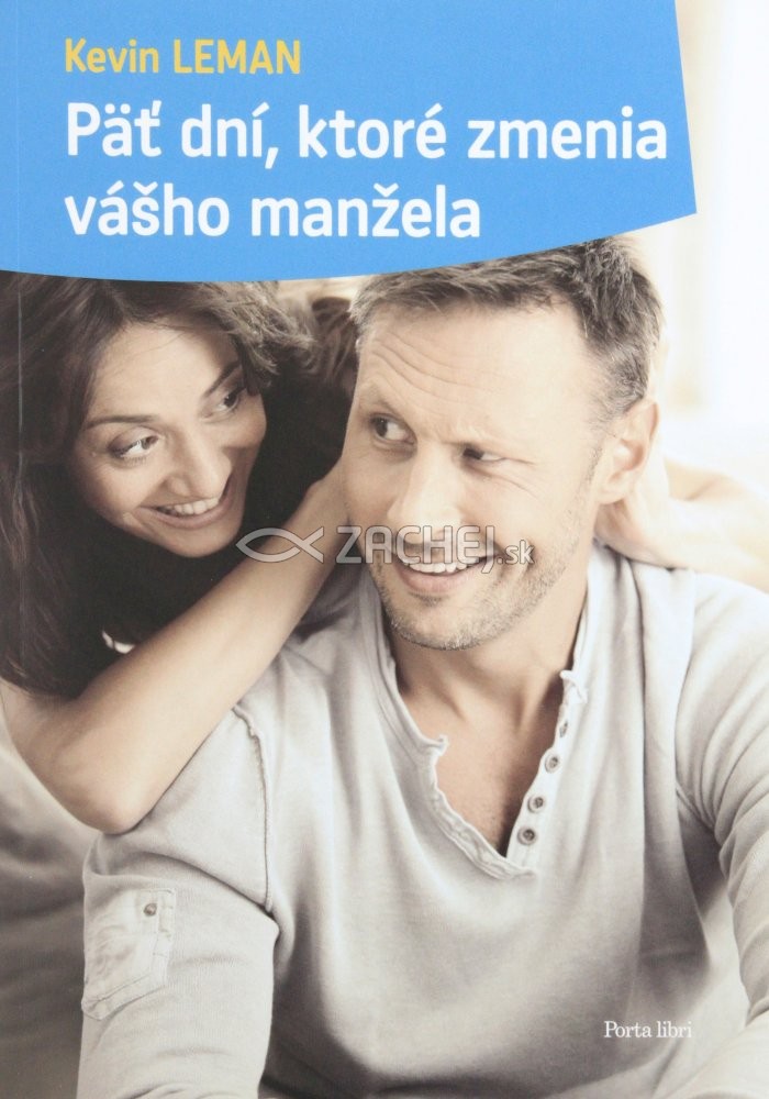 Päť dní, ktoré zmenia vášho manžela | Kevin Leman | 9,02 € - obrázok Päť dní, ktoré zmenia vášho manžela