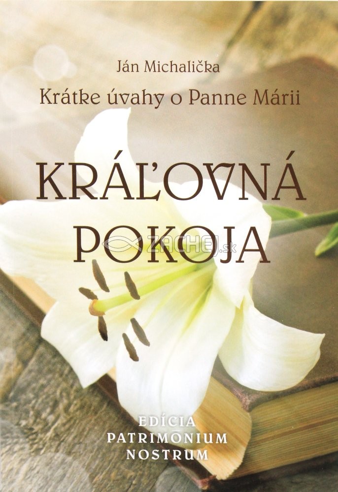 Kráľovná pokoja - Krátke úvahy o Panne Márii | Ján Michalička | 3,40 € - obrázok Kráľovná pokoja - Krátke úvahy o Panne Márii