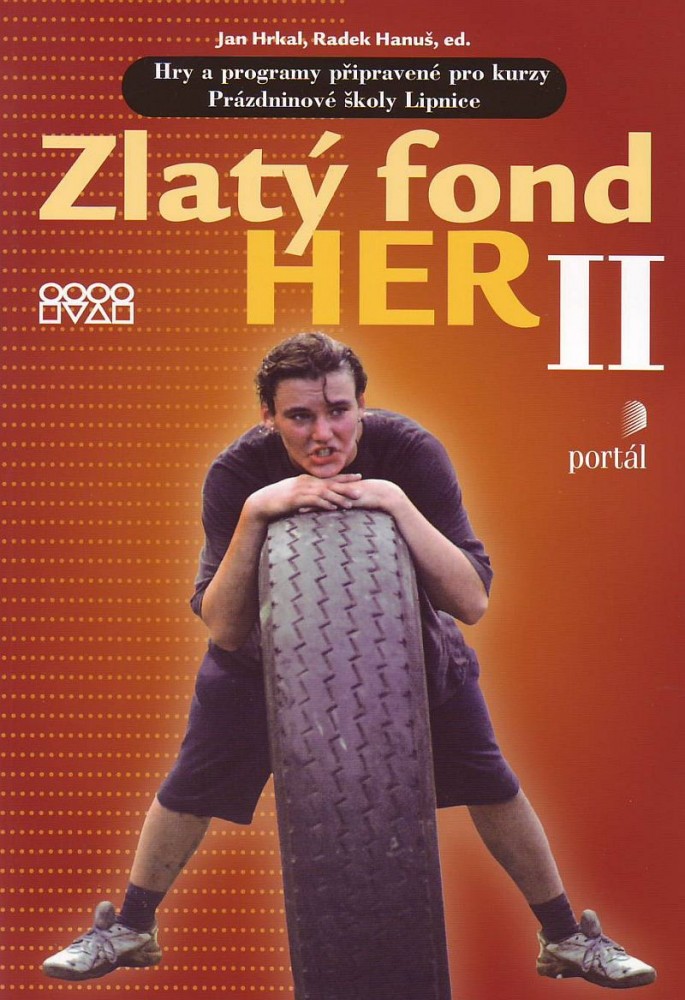 Zlatý fond her II. - Hry a programy připravené pro kurzy Prázdninové školy Lipnice | Jan Hrkal Radek Hanuš | 9,99 € - obrázok Zlatý fond her II. - Hry a programy připravené pro kurzy Prázdninové školy Lipnice