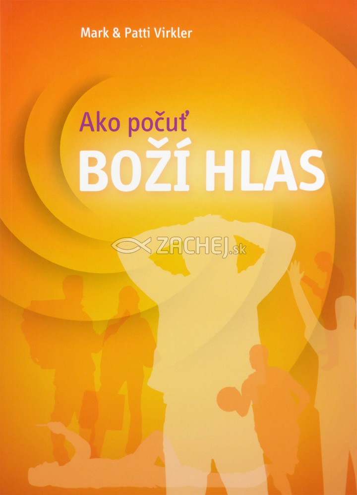 Ako počuť Boží hlas | Mark Virkler Patti Virkler | 9,60 € - obrázok Ako počuť Boží hlas