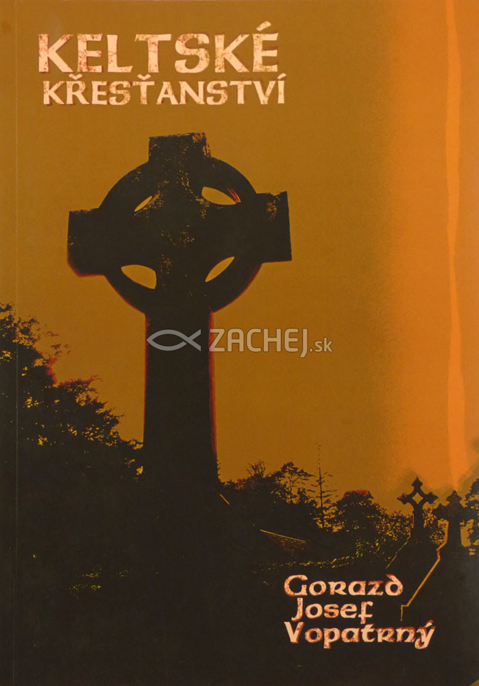 Keltské křesťanství | Gorazd Vopatrný | 8,34 € - obrázok Keltské křesťanství