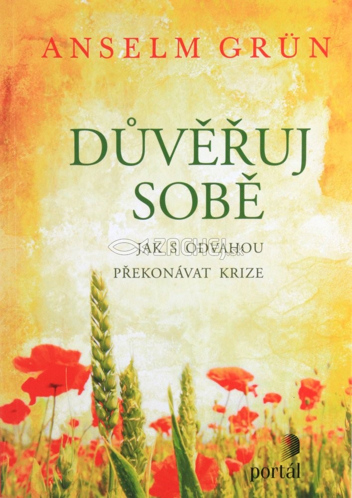 Důvěřuj sobě - Jak s odvahou překonávat krize | Anselm Grün | 8,44 € - obrázok Důvěřuj sobě - Jak s odvahou překonávat krize