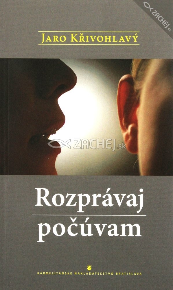 Rozprávaj - počúvam | Jaro Křivohlavý | 2,90 € - obrázok Rozprávaj - počúvam