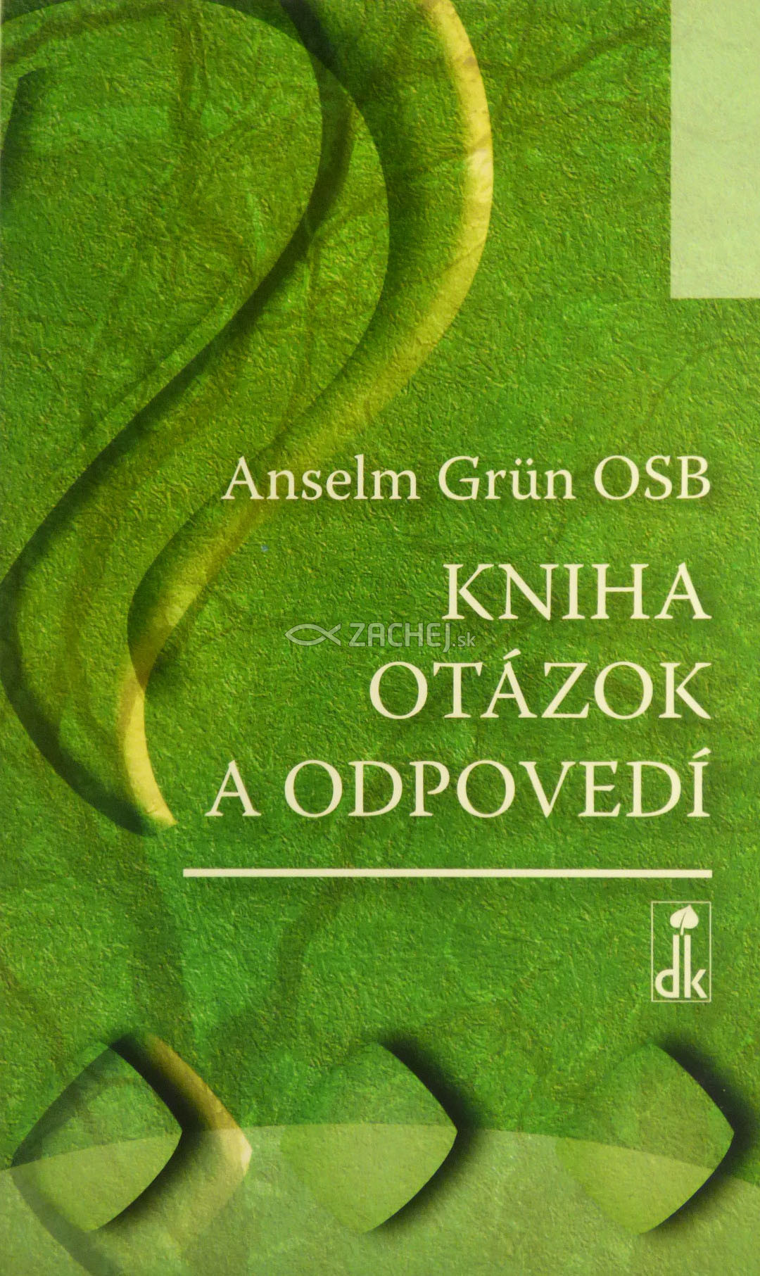 Kniha otázok a odpovedí | Anselm Grün | 8,25 € - obrázok Kniha otázok a odpovedí