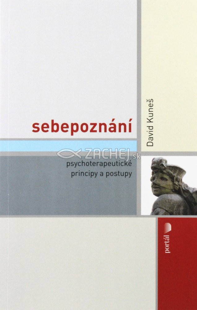 Sebepoznání - Psychoterapeutické princípy a postupy | David Kuneš | 9,99 € - obrázok Sebepoznání - Psychoterapeutické princípy a postupy