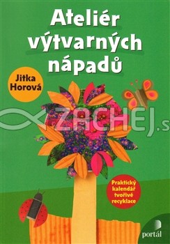 Ateliér výtvarných nápadů - Praktický kalendář tvořivé recyklace | Jitka Horová | 10,28 € - obrázok Ateliér výtvarných nápadů - Praktický kalendář tvořivé recyklace