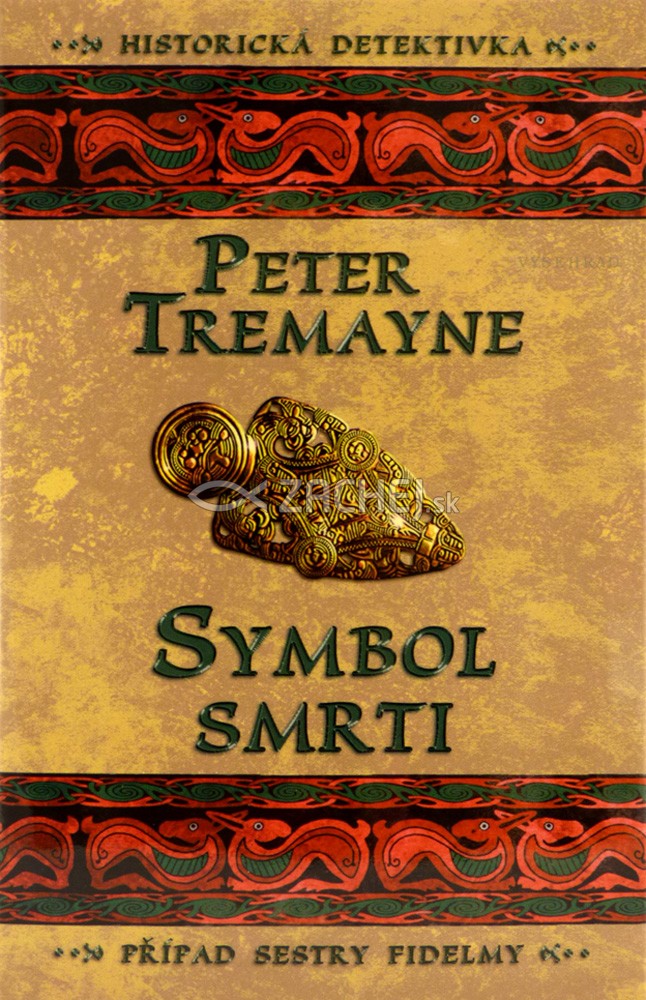 Symbol smrti - Případ sestry Fidelmy | Peter Tremayne | 12,42 € - obrázok Symbol smrti - Případ sestry Fidelmy
