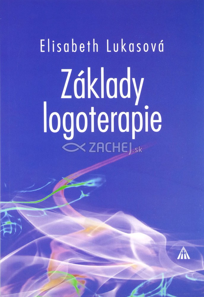 Základy logoterapie - Obraz člověka; Metódy | Elisabeth Lukasová | 9,22 € - obrázok Základy logoterapie - Obraz člověka; Metódy