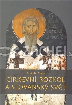 Církevní rozkol a slovanský svět | Boris Nikolajevič Florja | 9,22 € - obrázok Církevní rozkol a slovanský svět