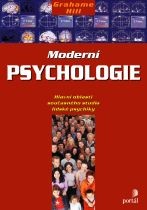 Moderni psychologie - Hlavní oblasti současného studia lidské psychiky | Grahame Hill | 25,53 € - obrázok Moderni psychologie - Hlavní oblasti současného studia lidské psychiky