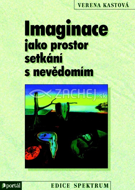 Imaginace jako prostor setkání s nevědomím | Verena Kast | 9,80 € - obrázok Imaginace jako prostor setkání s nevědomím