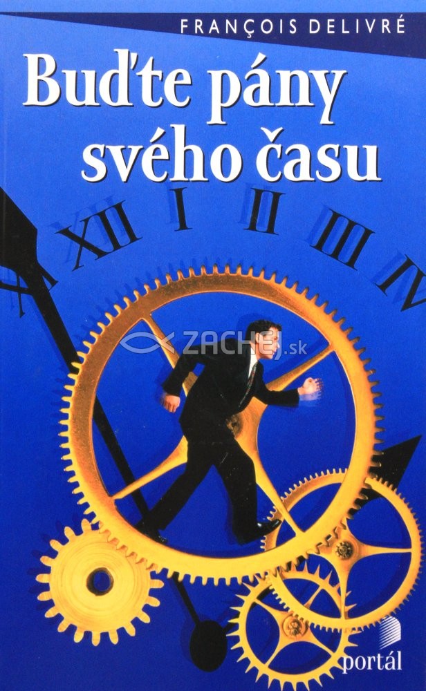 Buďte pány svého času | Francois Delivré | 10,27 € - obrázok Buďte pány svého času