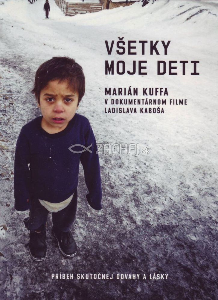 DVD - Všetky moje deti - Príbeh skutočnej odvahy a lásky | Ladislav Kaboš Svatava Maria Kabošová | 9,50 € - obrázok DVD - Všetky moje deti - Príbeh skutočnej odvahy a lásky