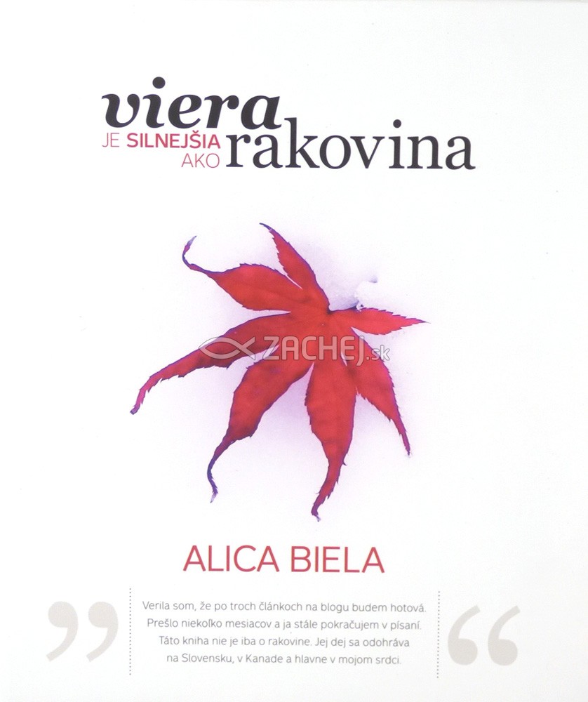 Viera je silnejšia ako rakovina | Alica Biela | 13,53 € - obrázok Viera je silnejšia ako rakovina