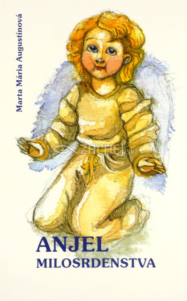 Anjel milosrdenstva | Marta Mária Augustínová | 3,40 € - obrázok Anjel milosrdenstva