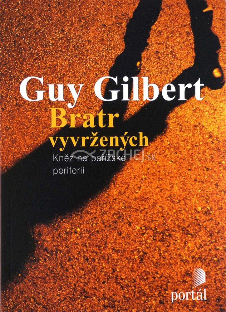 Bratr vyvržených - Kněz na pařízské periferii | Guy Gilbert | 7,90 € - obrázok Bratr vyvržených - Kněz na pařízské periferii