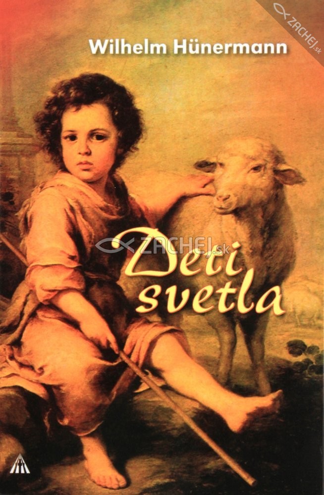 Deti svetla - Z mladosti veľkých svätcov | Wilhelm Hünermann | 7,28 € - obrázok Deti svetla - Z mladosti veľkých svätcov