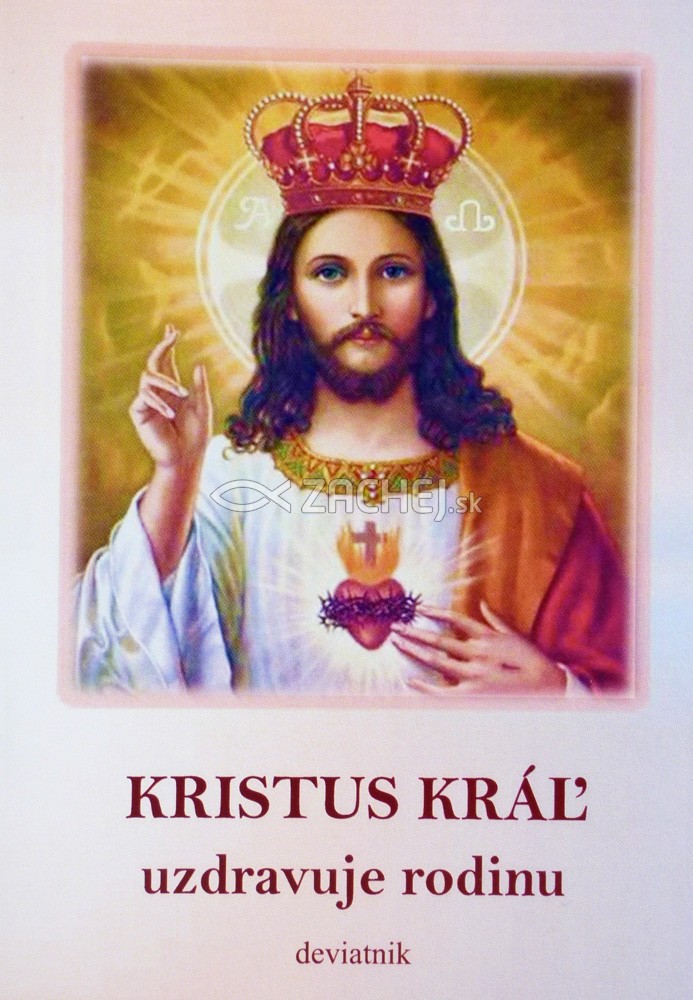 Kristus Kráľ uzdravuje rodinu - deviatnik | Mária Vicenová | 2,33 € - obrázok Kristus Kráľ uzdravuje rodinu - deviatnik