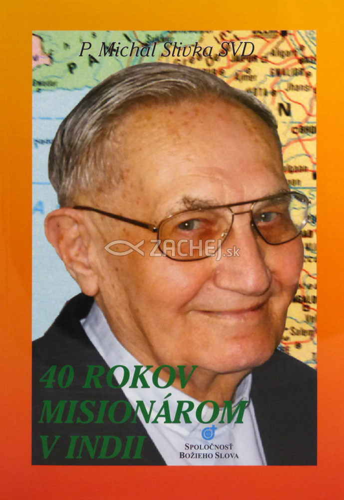 40 rokov misionárom v Indii | Michal Slivka | 7,28 € - obrázok 40 rokov misionárom v Indii