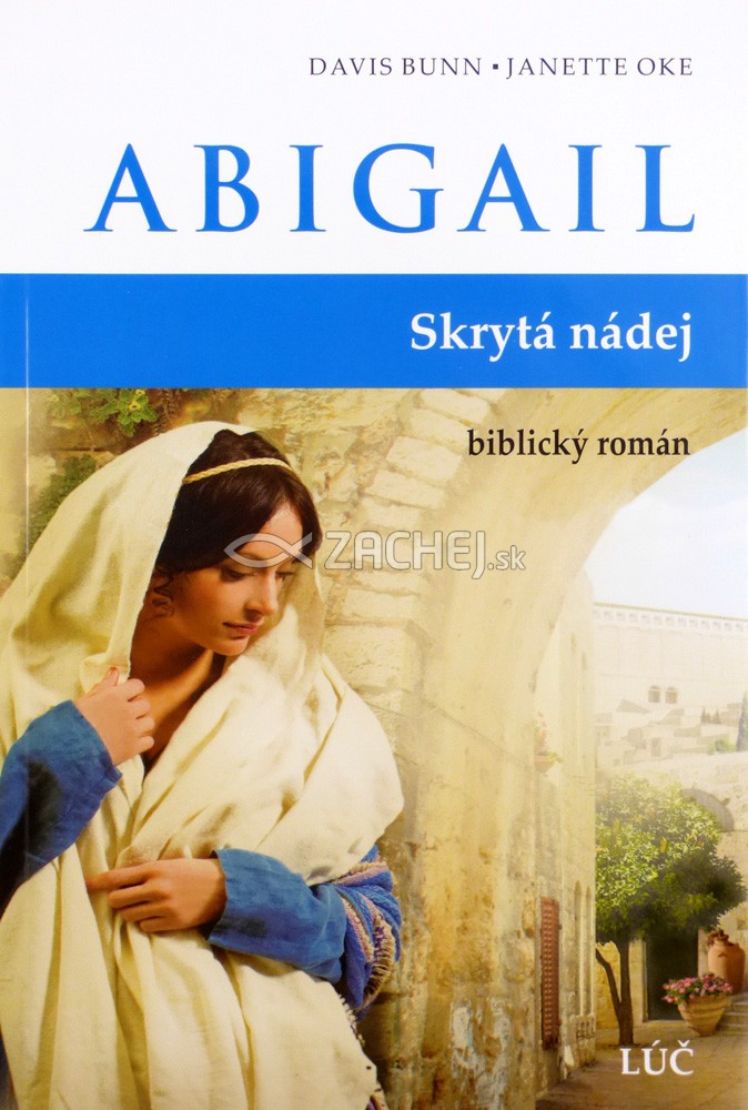 Abigail - Skrytá nádej - biblický román | Davis Bunn Janette Oke | 8,73 € - obrázok Abigail - Skrytá nádej - biblický román