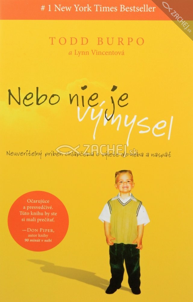 Nebo nie je výmysel - Neuveriteľný príbeh chlapčeka o výlete do neba a naspäť | Todd Burpo | 10,57 € - obrázok Nebo nie je výmysel - Neuveriteľný príbeh chlapčeka o výlete do neba a naspäť
